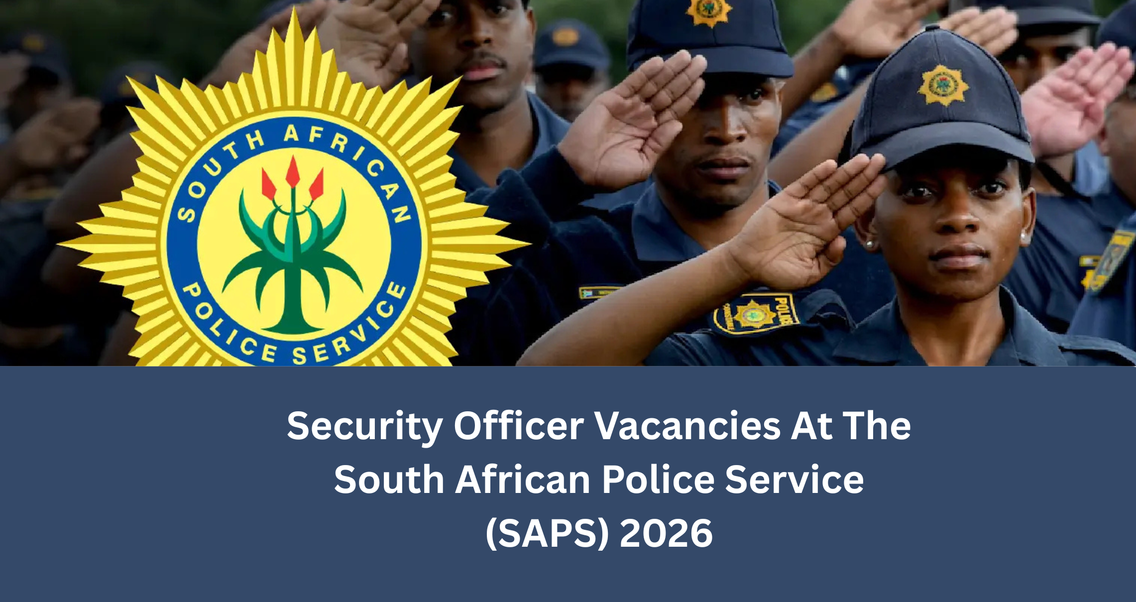 Security Officer Vacancies At The South African Police Service (SAPS) 2026